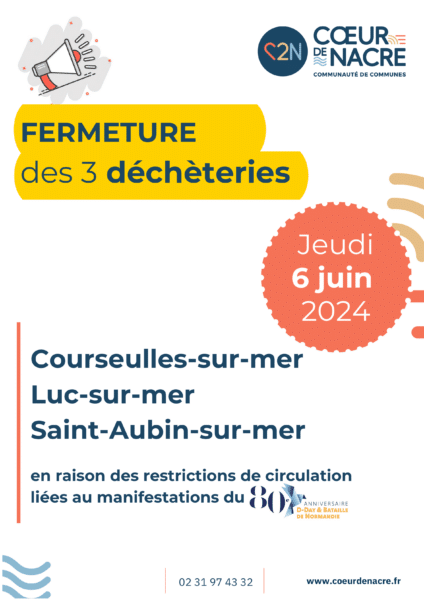 fermeture des 3 déchèteries de Saint-Aubin-sur-Mer, Luc-sur-Mer, Courseulles-sur-Mer